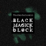 Teatro Satanicon albumin "Black Magick Block" kansikuvassa musta tausta, jonke päälle lätkäisty mustempi palikka, jonka päällä valkoisella värillä ensin yhtyeen nimi ja sen alla suuremmalla fontin koolla albumin nimikin.