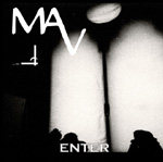 MAV-bändin EP:n "Enter" etukannessa näkyy synkkä valokuva jonkinlaisesta valkoisesta palkkirivistä, jonka edessä mustia siluetteja ja yhtyeen logo vasemmassa yläkulmassa. Alaosassa keskitettynä horisontaalisesti valkoisella värillä Enter-sana.