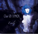 Clan Of Xymoxin singlen "Emily" etukannessa goottinainen, jolla sähkönsiniset hiukset ja ylävartalo paljaana niin, että nisät näkyvät. Naisen takana ja vierellä tausta on violetti ja lähes musta. Vasemmassa laidassa lukee bändin nimi, jonka alla
