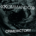 Kommandon julkaiseman "Crimefactory"-kiekon etukannessa on taustalla jonkinlainen tummansininen maisema, jossa on aaltoja ja abstrakteja muotoja varjojen välissä. Kuvan yläosassa vaalealla värillä yhtyeen nimi ja kuvan alaosassa valkoisella värillä