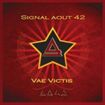 Signal Aout 42:n albumin "Vae Victis" etukannessa näkyy punainen tausta ja sen keskellä suuri tähti, joka on harmaa sisältä ja ääriviivoilta keltainen. Kuvan alaosassa keltaisella värillä lukee albumin nimi ja yläosassa yhtyeen nimi keltaisella 