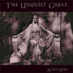 Alien Skinin albumin "The Unquiet Grave" etukannessa näkyy maalaus tai kaiverrus suuresta naishenkilöä kuvaavasta patsaasta. Nainen istuu kaapuun pukeutuneena valtaistuimella varjoisaa taustaa vasten. Kuvan yläosassa suurin kirjaimin tummanruskeaa tau
