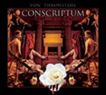 "Conscriptvm"-kuvan laidat mustat ja reunojen sisällä näkyy koristeellienn piirros tai valokuva naisista temppelimäisen rakennuksen edustalla. Kuvan yläosassa lukee Von Thronstahlin ja "Conscriptvm"-kokoelman nimi roomalaisin kirjaimin.