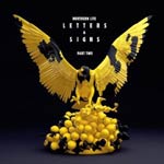 "Letters & Signs (Part 2)" -albumin etukannessa musta tausta ja sen päällä koristeellinen keltamustaksi maalattu pulu, joka levittelee siipiään rypälepinkan päällä. Pulun siipien välissä lukee yhtyeen ja albumin nimi valkoisella.