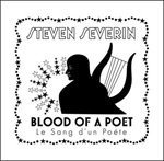 Piirros jonkinlaisesta mustasta siluetista, jonka yläosassa lukee Steven Severin ja alaosassa "Blood Of A Poet (Le Sang D'Un Poète)". Keskellä kuvaa ihmishahmo, joka soittaa lyyraa.