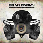 "This is the New Wave" -albumin kannessa happimaskia muistuttava naamari, jonka sivuilla on suuret mustat kaiuttimet. Kuvan tausta on kulunut, nuhjuinen ja ryppyinen. Sen yläosassa lukee msutalla Be My Enemy ja alapuolella albumin nimi.