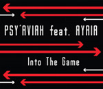 Musta pohjaväri ja sen päällä valkoisella tekstillä Psy'Aviah feat Ayria ylärivillä ja alempana lukee "Into the Game" ilman lainausmerkkejä.