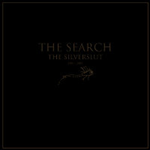 Musta pohjaväri, jota vasten lukee hyvin tummalla värillä ylhäältä alas lukien The Search ja "The Silverslut 2000–2002".