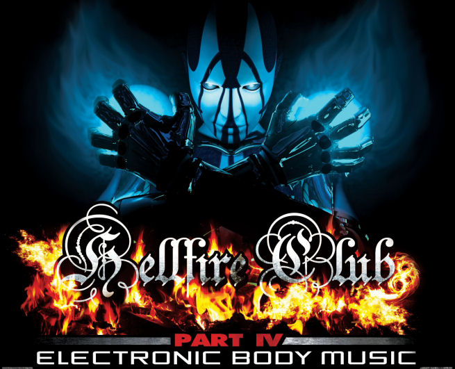 Hellfire Club Part IV &mdash; Electronic Body Music.