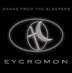 Musta taustaväri, jota vasten Eycromonin logo vaalealla. Logon alla lukee yhtyeen nimi.