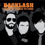 Backlash: "Shape of Things to Come" -albumin kansikuva, jonka vasemmassa yläkulmassa bändin nimi ja albumin nimi lukee oranssin värisinä. Keskellä kantta näkyy mustavalkoisena kolme piirrettyä mieshahmoa.