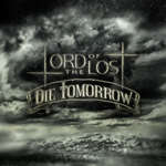 "Die Tomorrow" -singlen etukannessa piirros pilvitaivaasta, jonka päällä koristeellinen Lord of the Lostin logo ja sen alla singlen nimi.