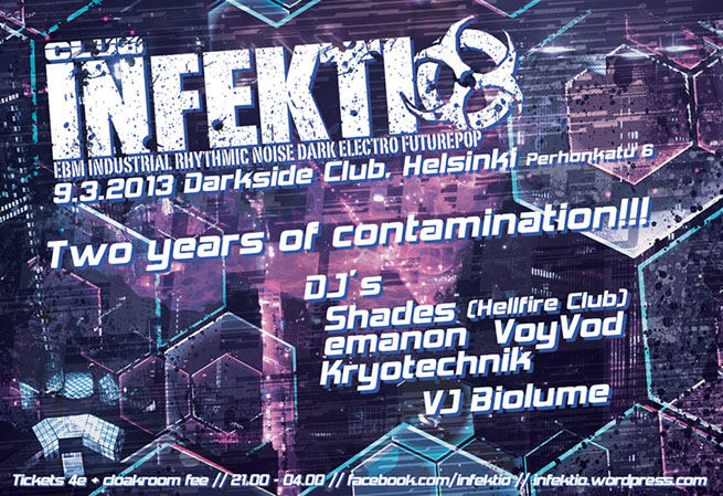 Club Infektio: 9.3.2013 Darkside Club, Helsinki, Perhonkatu 6.