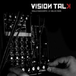 Harmaasävyinen valokuva jonkinlaisesta kojetaulusta, jossa paljon nappuloita ja namiskoita. Kuvan oikeassa yläkulmassa Vision Talk -logo ja sen alla pienellä präntillä kokoelman nimi.