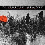 Harmaasävyinen valokvua tai piirros ihmishahmoista kävelemässä pöpelikössä. Kuvan yläosassa Distorted Memory -logo valkoisella mustaa palkkia vasten.