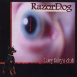 Razordog-bändin "Lucy Fairy's Club" -albumin kansikuva, jossa näkyy lähikuva jonkin eläimen tai ihmisen silmästä, jonka pupilli on laajentunut.