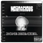 "Bone Breaker" -albumin etukannessa röntgenkuvaa muistuttava valkoinen ihmisen kallo, jonka taustalla mustaa väriä ja valkoisia horisontaalisia viivoja.