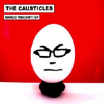 Valkoinen alaosa, jota vasten räikeänpunaista taustaa vasten kananmunan muotoienn valaisin. Vasemmasa yläkulmassa The Causticlesin ja levyn nimi.