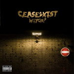 Musta tausta, jota vasten valaistu mainoskyltti ja tiilisenä. Kuvan yläosassa Cease2Xist-logo, jonka alla lukee levyn nimi.