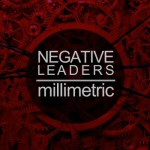 "Negative Leaders" -levyn kannessa koristeelliset tummanpunaiset rönsyt, joita vasten mustan rinkulan keskellä lukee levyn nimi ja sen alla millimetric.