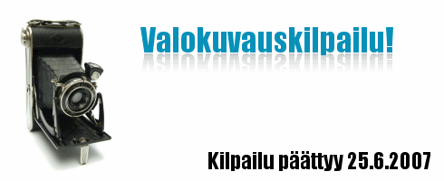 Valokuvauskilpailu! Kilpailu päättyy 25.6.2007