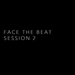 Musta tausta, jota vasten valkoisin, ohuin kirjaimin sanat "Face The Beat Session 2".