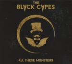 Mustaa taustaa vasten kellertävällä värillä The Black Capes -logo kuvan yläosassa ja alaosassa lukee tikkukirjaimin "All These Monsters".