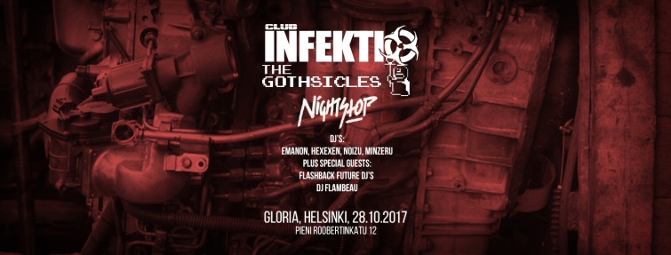 Punertava valokuva koneesta tai moottorista, jonka päälle sijoitettu valkoisella Club Infektion logo ja sen alle The Gothsiclesin ja eräiden muiden asioiden nimiä.