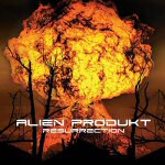 Piirros suuresta räjähdysmäisestä tulipallosta mustien risujen ja puiden takana. Alien Produktin nimi kuvan alaosassa valkoisella värillä.