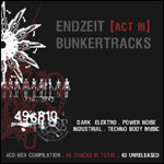 Endzeit [act III] Bunkertracks -kokoelmajulkaisun kansikuva, jossa mustaa taustaa vasten lukee kiekon nimi ja lukuisten artistien nimiä valkoiselal värillä. Vasemmassa laidassa jonkinlainen ympyrämäinen valkoinen symboli.