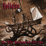 Voltairen "To The Bottom Of The Sea" -albumin kansitaide, jossa näkyy koristeellinen ja äärimmäisen yksityiskohtainen piirroshahmo laivasta, joka on joutunut uhkaavan merihirviön, nimittäin valtaisan mustekalan, lonkeroiden kouriin. Laivan mastossa