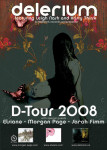 Deleriumin "D-Tour 2008" -kiertueen flaijeri. Kuvassa näkyy suurella valkoisella värillä bändin logo yläosassa ja sen alla tummanvihreää taustaa vasten ihmishahmo, josta näkyy vain mustuuden näyttämät ääriviivat. Alaosassa lukee kiertueen nim