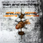 Man+Machinesin "Analog Hearts, Digital Minds" -albumin kansikuva. Kuvassa nuhjuista harmaata taustaa vasten jonkinlainen ruskea mötikkä, jonka kummallakin puolella lukee kellertävällä ja mustalla värillä albumin nimi. Kuvan yläosassa lukee bändin