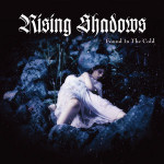 Rising Shadowsin "Found In The Cold" -albumin kansitaiteessa näkyy tummaa taustaa vasten valkoinen naishahmo, joka makaa kylmänsinisessä korvessa. Kuvan yläosassa goottilaisin kirjaimin valkoisella värillä, että "Rising Shadows", ja sen alla albumi