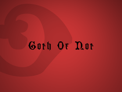 Goth or not