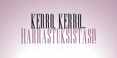 Kerro, kerro... harrastuksistasi!